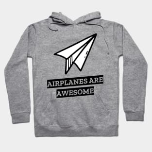 airplanes are awesome Hoodie